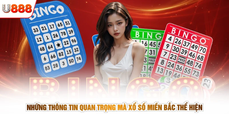 Những thông tin quan trọng mà xổ số Miền Bắc thể hiện